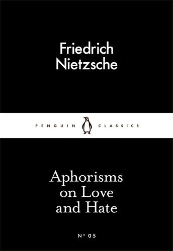 APHORISMS ON LOVE AND HATE