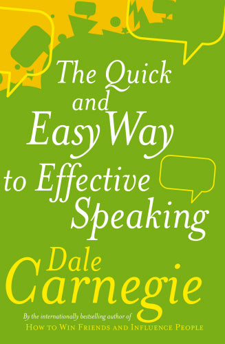 THE QUICK AND EASY WAY TO EFFECTIVE SPEAKING