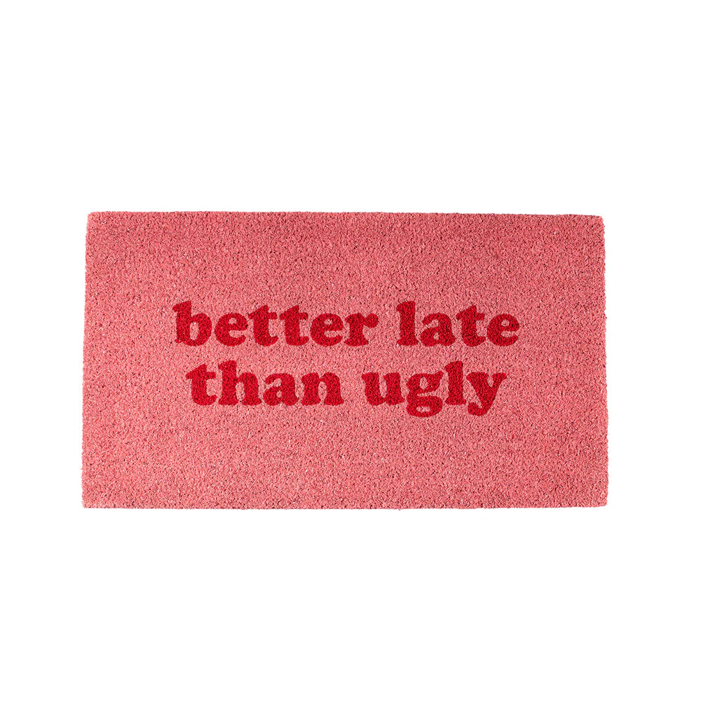 Tapet Better Late then Ugly