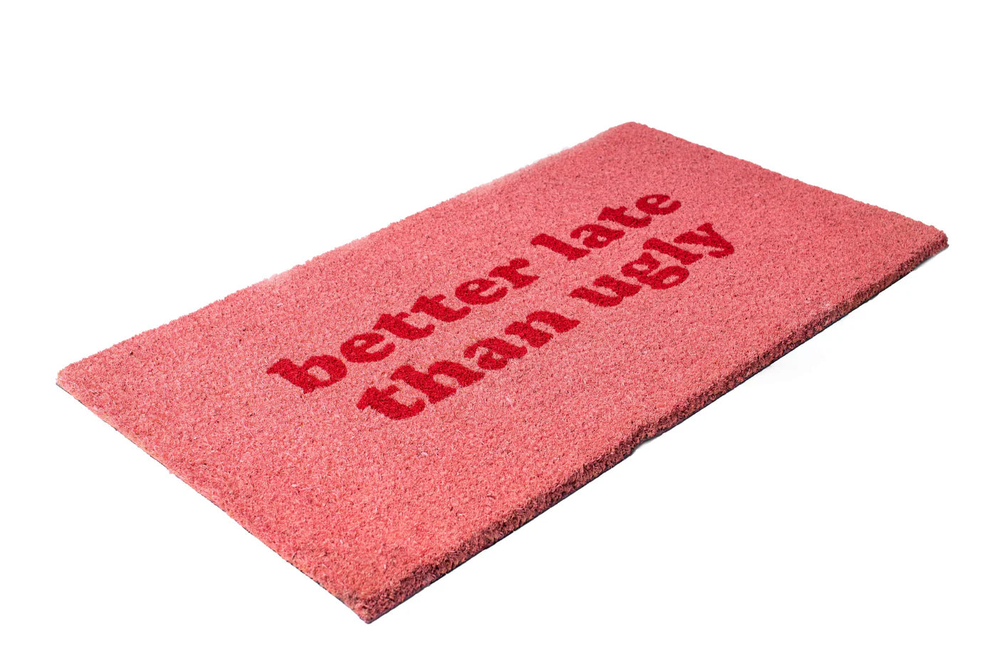 Tapet Better Late then Ugly